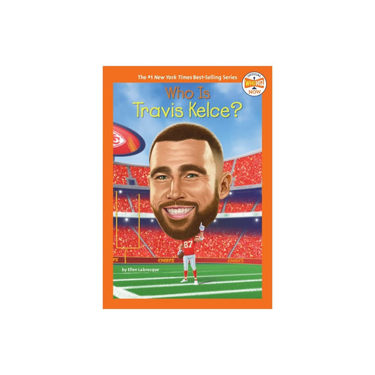 Barnes & Noble Who Is Travis Kelce? by Ellen Labrecque - Bellso
